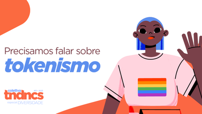 Você sabe o que é tokenismo? Você sabe o que é tokenismo?