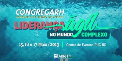 CongregaRH 2019 debate o tema 'Liderança Ágil no Mundo Complexo' CongregaRH 2019 debate o tema 'Liderança Ágil no Mundo Complexo'