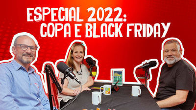 Especial 2022:  Black Friday e Copa do Mundo - Fala, Mercado!