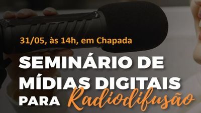 Chapada recebe segunda etapa do seminário sobre mídias digitais do SindiRádio