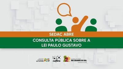 Secretaria da Cultura do RS abre consulta pública sobre a Lei Paulo Gustavo