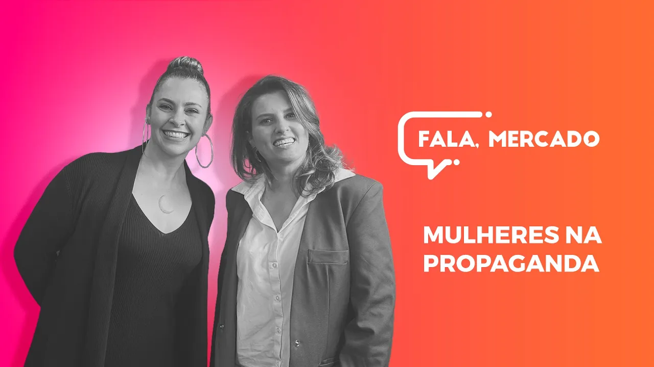 Mulheres na Publicidade - Fala, Mercado