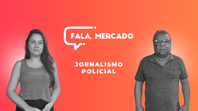 Jornalismo Policial - Fala, Mercado