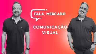 'Fala, Mercado' explora bastidores da Comunicao Visual com Ricardo Fantini e Sandro Tizotti
